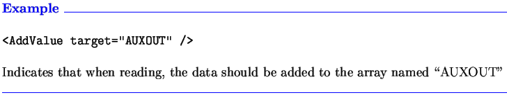 $\textstyle \parbox{6.3in}{\textcolor{blue}
{\textbf{Example \hrulefill}}\\
\pa...
...should be added to the
array named \lq\lq AUXOUT''
\\ \textcolor{blue}{\hrulefill}}$