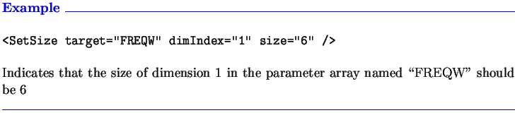 $\textstyle \parbox{6.3in}{\textcolor{blue}
{\textbf{Example \hrulefill}}\\
\pa...
...e parameter array named
\lq\lq FREQW'' should be 6
\\ \textcolor{blue}{\hrulefill}}$
